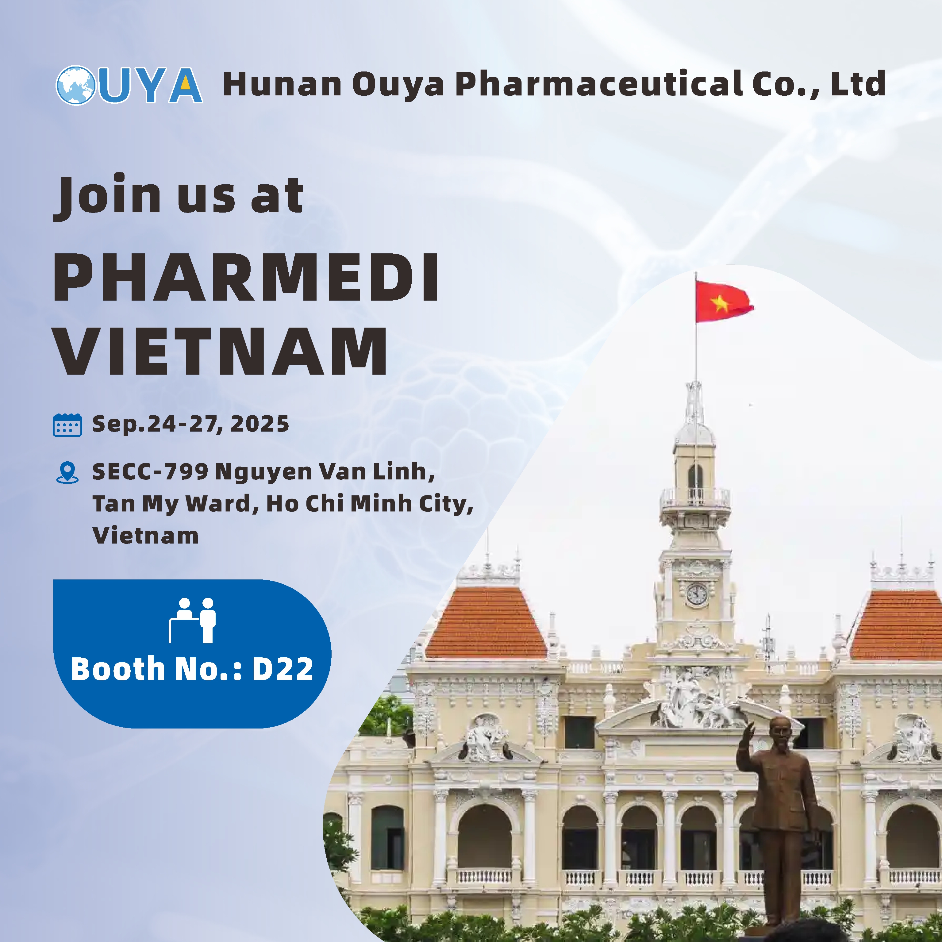 Hunan Ouya Pharmaceutical Co., Ltd is pleased to announce its participation in Pharmedi Vietnam 2025